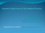 Geriatric Legal Issues In The Medical Practice