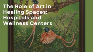 The Role of Art in Healing Spaces: Hospitals and Wellness Centers