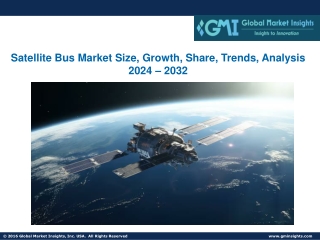 Satellite Bus Market Size, Growth, Share, Trends, Analysis 2024 – 2032