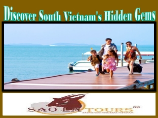 Discover South Vietnam's Hidden Gems