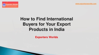 How to Find International Buyers for Your Export Products in India