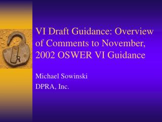 VI Draft Guidance: Overview of Comments to November, 2002 OSWER VI Guidance