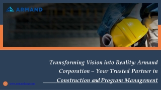 Transforming Vision into Reality Armand Corporation – Your Trusted Partner in Construction & Program Management