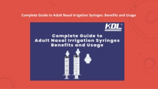 Complete Guide to Adult Nasal Irrigation Syringes: Benefits and Usage