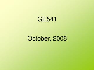 GE541 October, 2008
