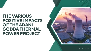 The Various Positive Impacts Of The Adani Godda Thermal Power Project