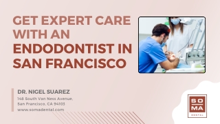 Get Expert Care with an Endodontist in San Francisco