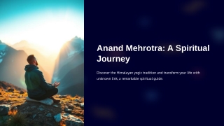 Anand Mehrotra A Spiritual Journey