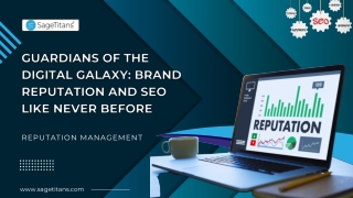 Guardians of the Digital Galaxy Brand Reputation and SEO Like Never Before