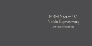 M3M Sector 97 Noida Expressway E-Brochure