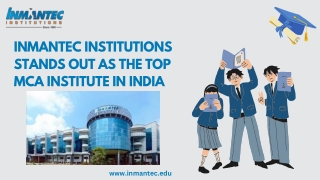 Inmantec Institutions Stands Out as the Top MCA Institute in India