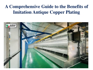 A Comprehensive Guide to the Benefits of Imitation Antique Copper Plating