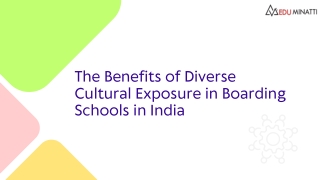 The Benefits of Diverse Cultural Exposure in Boarding Schools in India