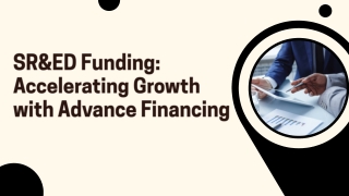 SR&ED Funding: Accelerating Growth with Advance Financing