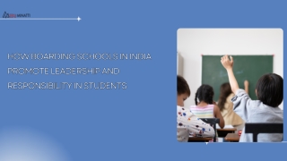 How Boarding Schools in India Promote Leadership and Responsibility in Students