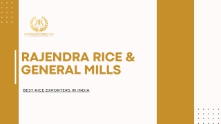 Rajendra Rice & General Mills: Your Go-To for Quality Basmati Rice in Haryana