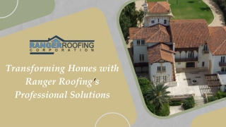 Transforming Homes with Ranger Roofing’s Professional Solutions