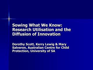 Sowing What We Know: Research Utilisation and the Diffusion of Innovation