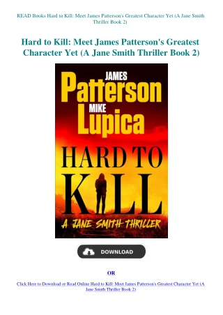 READ Books Hard to Kill Meet James Patterson's Greatest Character Yet (A Jane Smith Thriller Book 2)