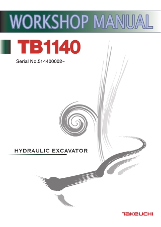 Takeuchi TB1140 Hydraulic Excavator Service Repair Manual Instant Download (Serial No. 514400002 and up)