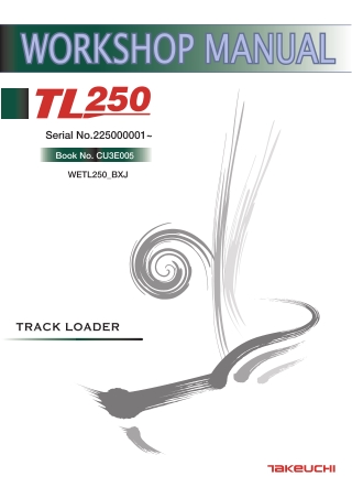 Takeuchi TL250 Track Loader Service Repair Manual Instant Download (Serial No. 225000001 and up)