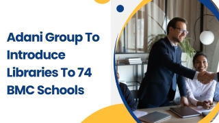 Adani Group To Introduce Libraries To 74 BMC Schools