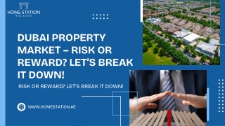 Dubai Property Market – Risk or Reward Let’s Break It Down!