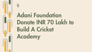 Adani Foundation Donate INR 70 Lakh to Build A Cricket Academy