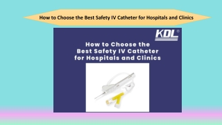 How to Choose the Best Safety IV Catheter for Hospitals and Clinics