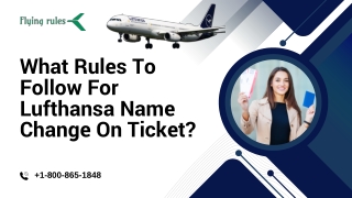 What Rules To Follow For Lufthansa Name Change On Ticket?