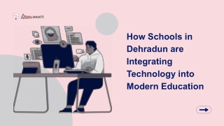 How Schools in Dehradun are Integrating Technology into Modern Education