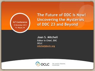 The Future of DDC Is Now! Uncovering the Mysteries of DDC 23 and Beyond