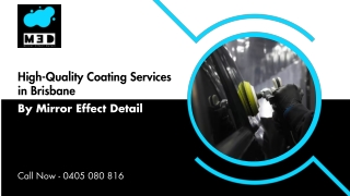 High-Quality Coating Services in Brisbane By Mirror Effect Detail