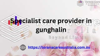 Torana Care Australia - Leading Specialist Care Provider in Gunghalin
