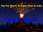 Top five Places to Celebrate Christmas In India