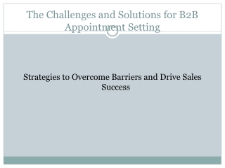 The Challenges and Solutions for B2B Appointment Setting