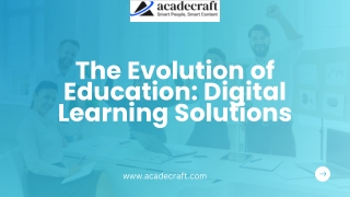 The Evolution of Education Digital Learning Solution