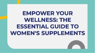 Essential Supplements for Women's Health and Wellness