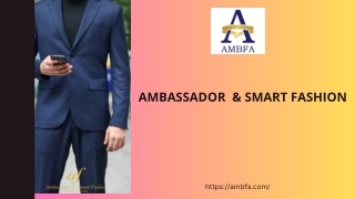 Ambassador & Smart Fashion