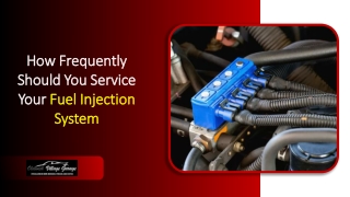 How Frequently Should You Service Your Fuel Injection System