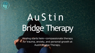 Austin Bridge Therapy – Your Path to Healing and Growth