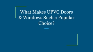 What Makes UPVC Doors & Windows Such a Popular Choice?