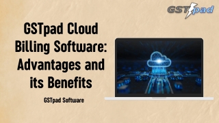 GSTpad Cloud Billing Software Advantages and its Benefits