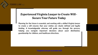 Experienced Virginia Lawyer to Create Will – Secure Your Future Today