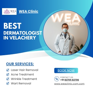 Find the Best Dermatologist in Velachery at WEA Clinic