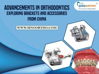 Advancements in Orthodontics - Exploring Brackets and Accessories from China