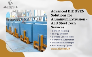 Advanced DIE OVEN Solutions for Aluminum Extrusion - ALU Steel Tech Services