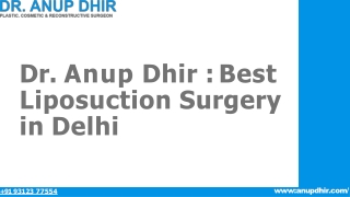 Dr. Anup Dhir : Best Liposuction Surgery in Delhi