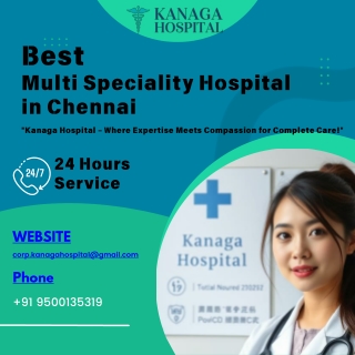 Kanaga Hospital – The Best Multi Speciality Hospital in Chennai