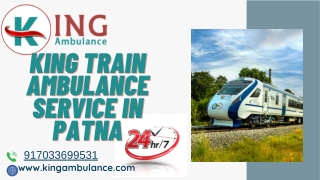 King Train Ambulance in Patna and Ranchi provides excellent emergency patient transfer